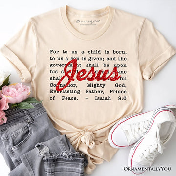 Jesus Christmas Bible Verse T‑Shirt, Isaiah 9:6 Tee for Faithful Believers T-Shirts OrnamentallyYou Natural XS 