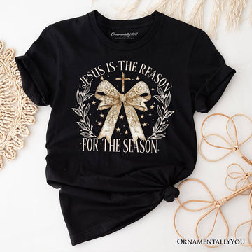 Jesus Is the Reason Christmas T‑Shirt, Coquette Gold Bow Cross Tee for Faithful Women T-Shirts OrnamentallyYou 