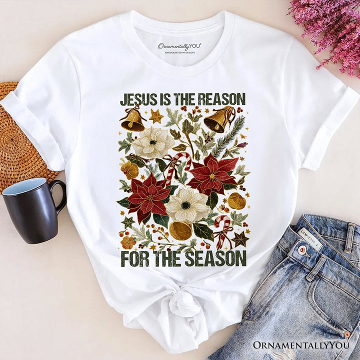 Jesus Is the Reason for the Season Floral Christmas T-Shirt, Holiday Christian Tee T-Shirts OrnamentallyYou White XS 