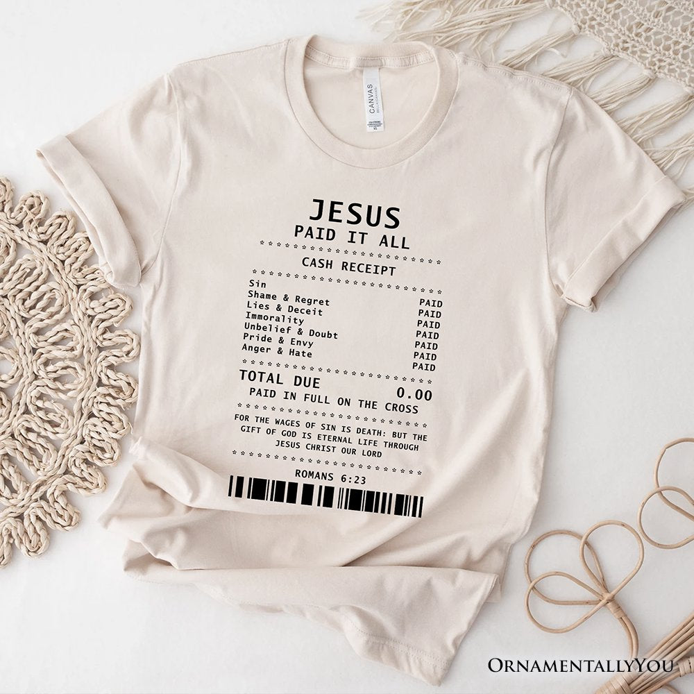 Jesus Paid It All Cash Receipt T-Shirt, Christian Tee for Believers T-Shirts OrnamentallyYou Natural XS 