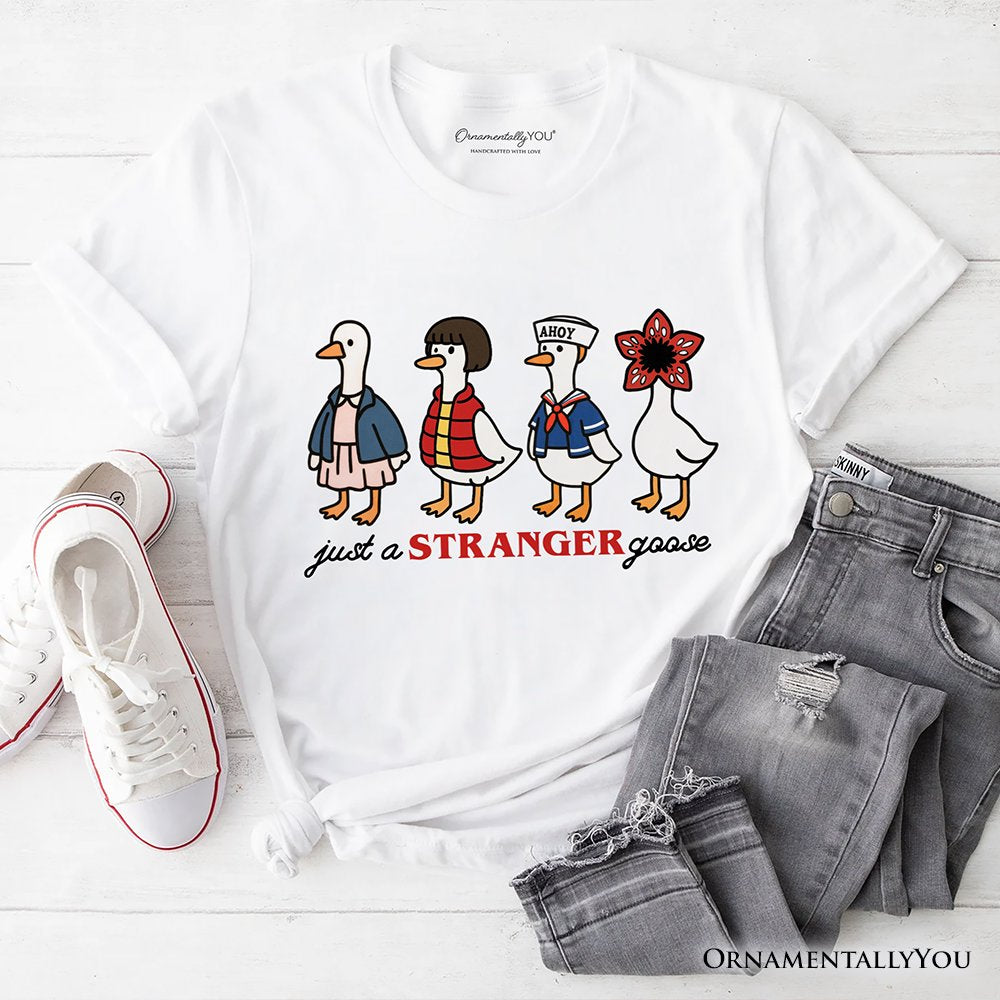 Just a Stranger Goose T-Shirt, Funny Retro Tee T-Shirts OrnamentallyYou White XS 
