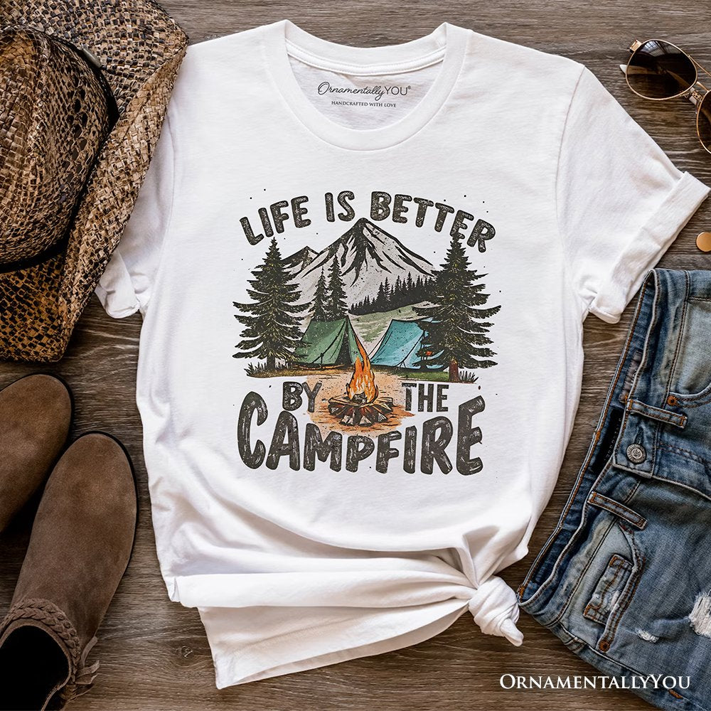 Life Is Better by the Campfire T-Shirt, Outdoors Camping Tee T-Shirts OrnamentallyYou White XS 