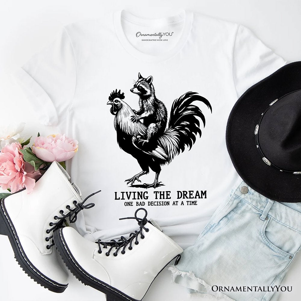 Living the Dream Funny Rooster and Raccoon T-Shirt, Sarcastic Quote Tee T-Shirts OrnamentallyYou White XS 
