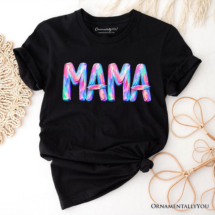 Mama Brushstroke T-Shirt, Printed Faux Oil Paint Colorful Trendy Mom Tee