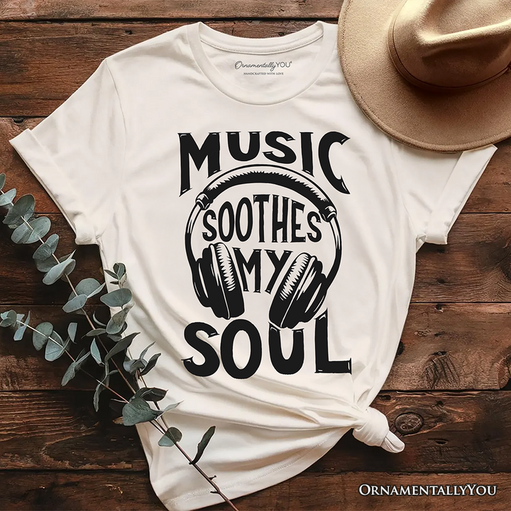 Music Soothes My Soul T-Shirt, Festival Concert Tee