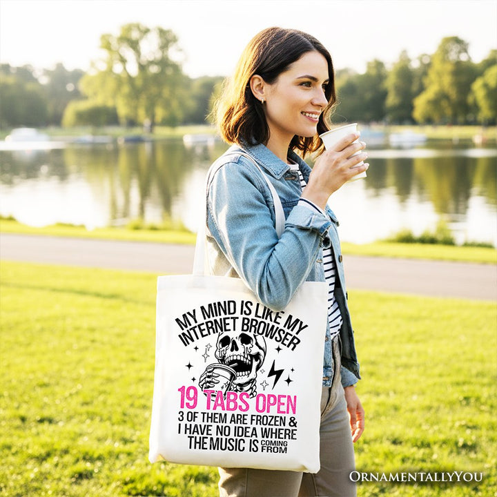 My Mind is Like My Internet Browser Tote Bag, Sassy Overstimulated Skeleton Funny Gift Shopper Tote Bag OrnamentallyYou 