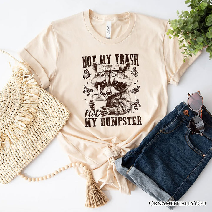 Not My Trash Not My Dumpster Cute Raccoon T-Shirt, White and Natural Vintage Coquette Bow Women Tee T-Shirts OrnamentallyYou Natural XS 