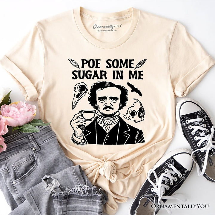 Poe Some Sugar On Me T-Shirt, Funny Edgar Allan Poe Retro Tee for Dark Academia Enthusiasts T-Shirts OrnamentallyYou Natural XS 