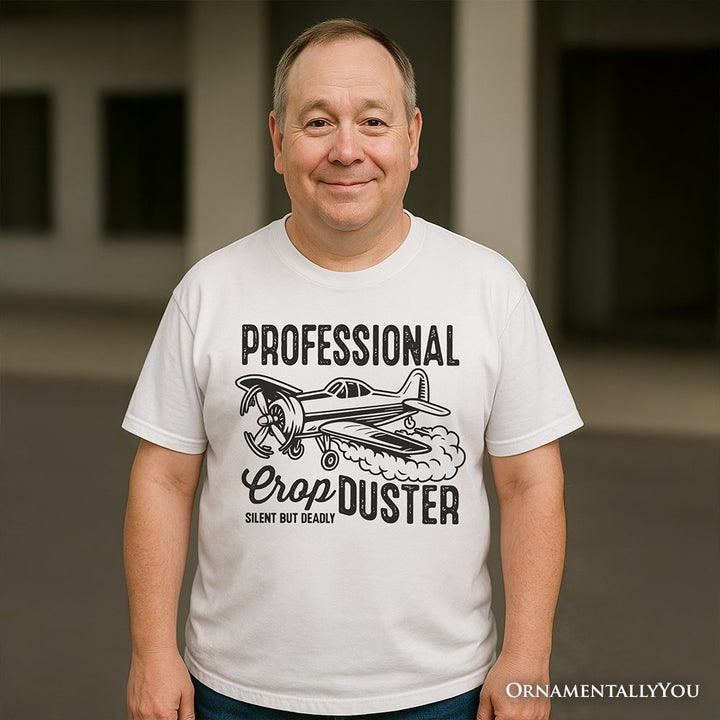 Professional Crop Duster Funny T-Shirt, Silent But Deadly Sarcastic Men Tee T-Shirts OrnamentallyYou 