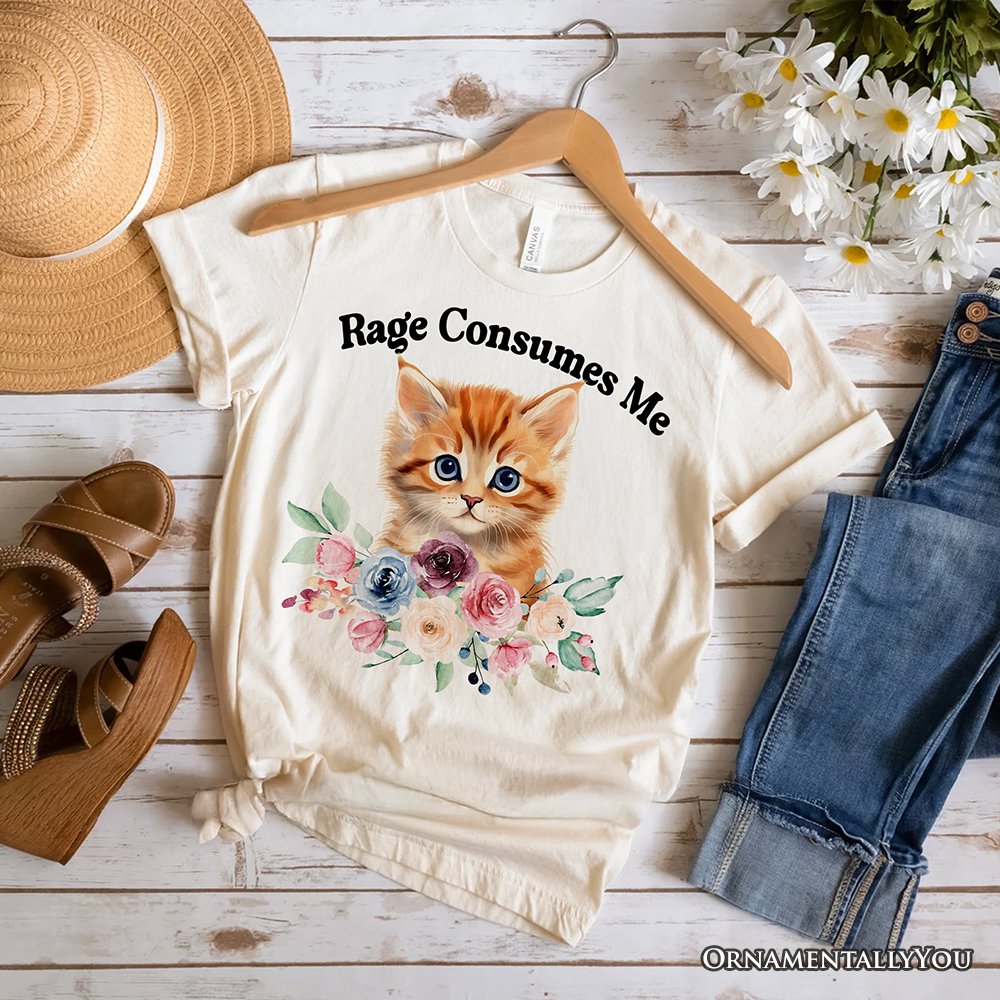 Rage Consumes Me Kitten T-Shirt, Floral White and Natural Tee for Sarcastic Cat Lovers T-Shirts OrnamentallyYou Natural XS 