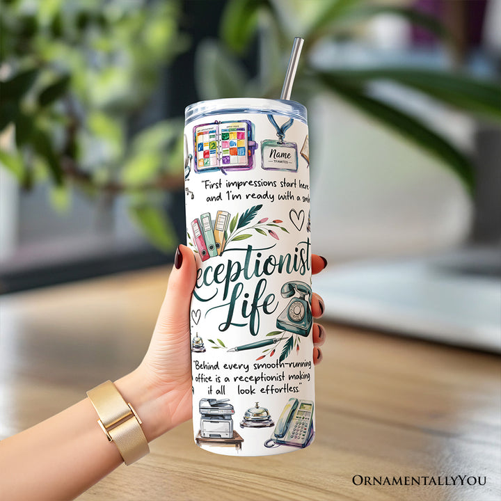 Receptionist Life 20oz Personalized Tumbler With Lid and Stainless Steel Straw, Front Desk Office Professional Gift Cup