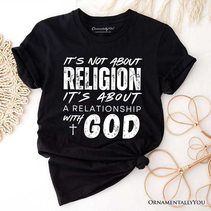 Relationship With God T-Shirt, Christian Statement Faith Tee T-Shirts OrnamentallyYou Black XS 