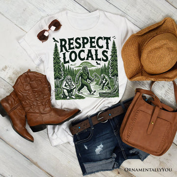 Respect Locals Bigfoot T-Shirt, White Funny Sasquatch Tee for Nature T-Shirts OrnamentallyYou White XS 