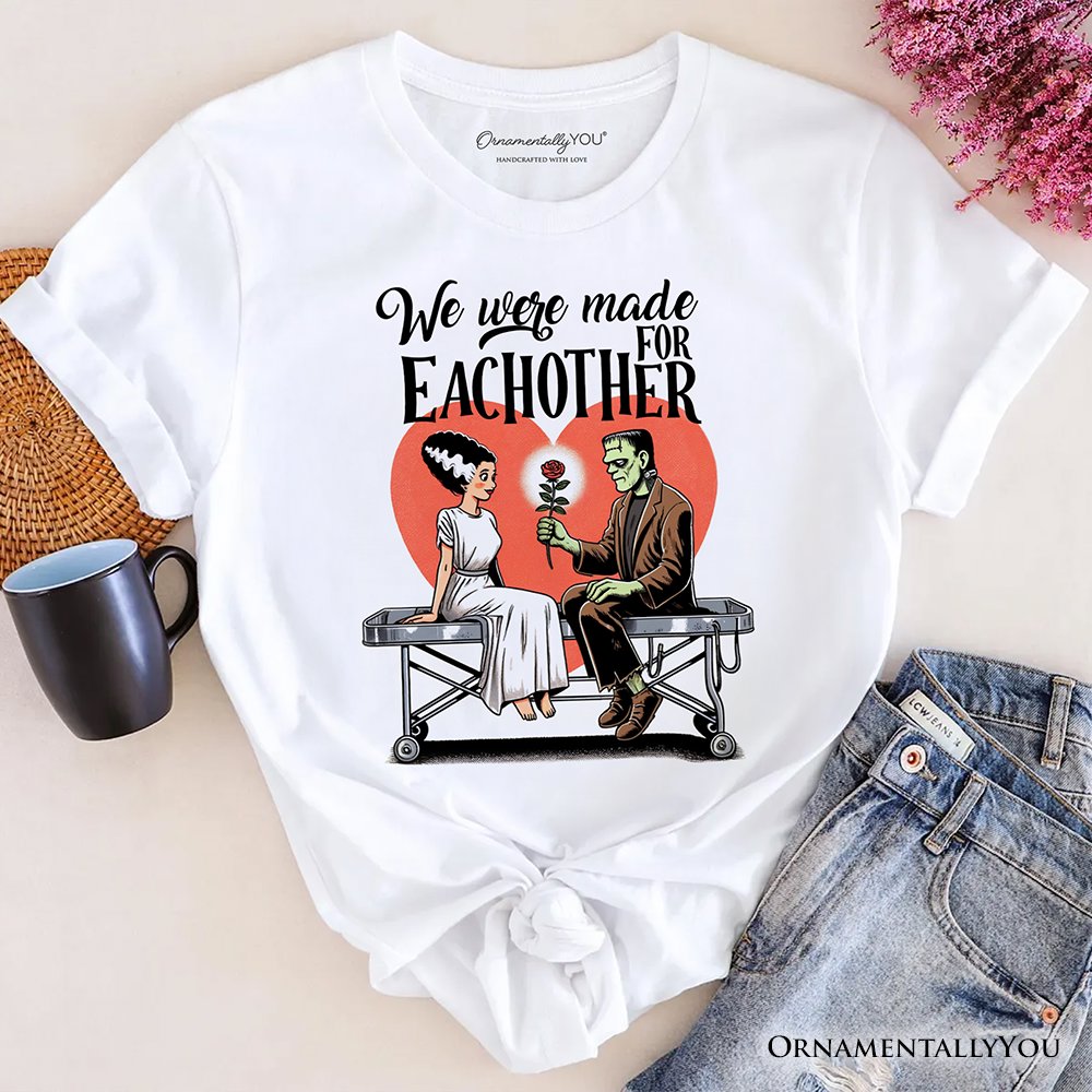 Romantic Frankenstein and Bride T-Shirt, We Were Made for Each Other Tee for Spooky Couples T-Shirts OrnamentallyYou White XS 
