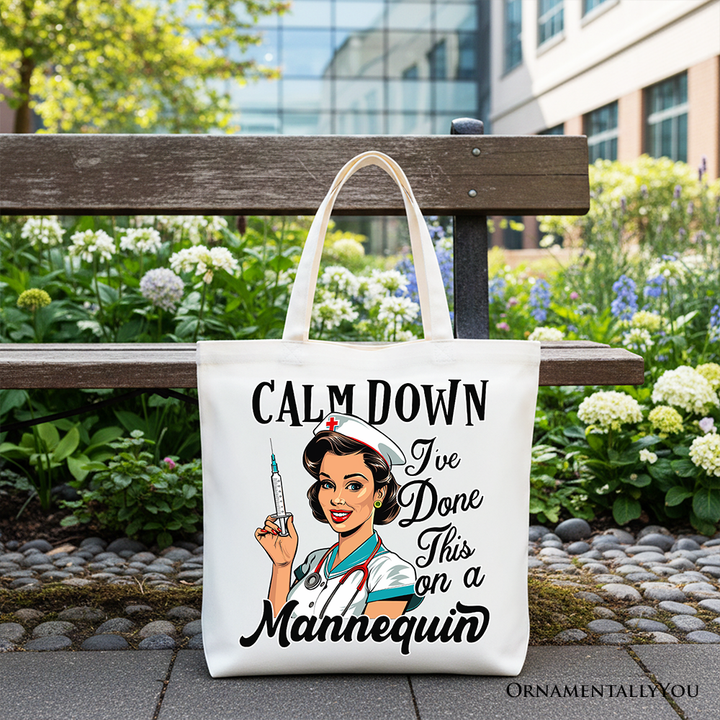 Sassy Nursing School Tote Bag, Calm Down I've Done This on a Mannequin Gift Shopper