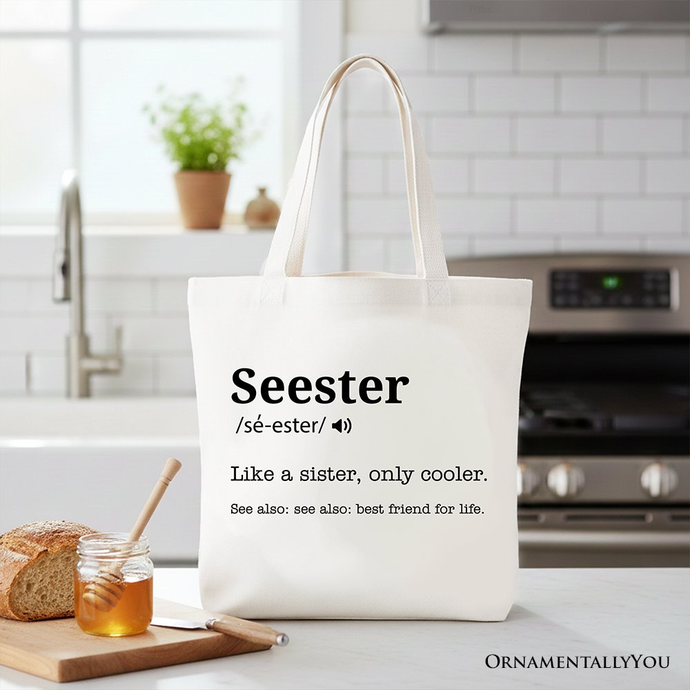 Seester Definition Canvas Tote Bag, Funny Gift Shopper for Cool and Close Sisters Tote Bag OrnamentallyYou White 