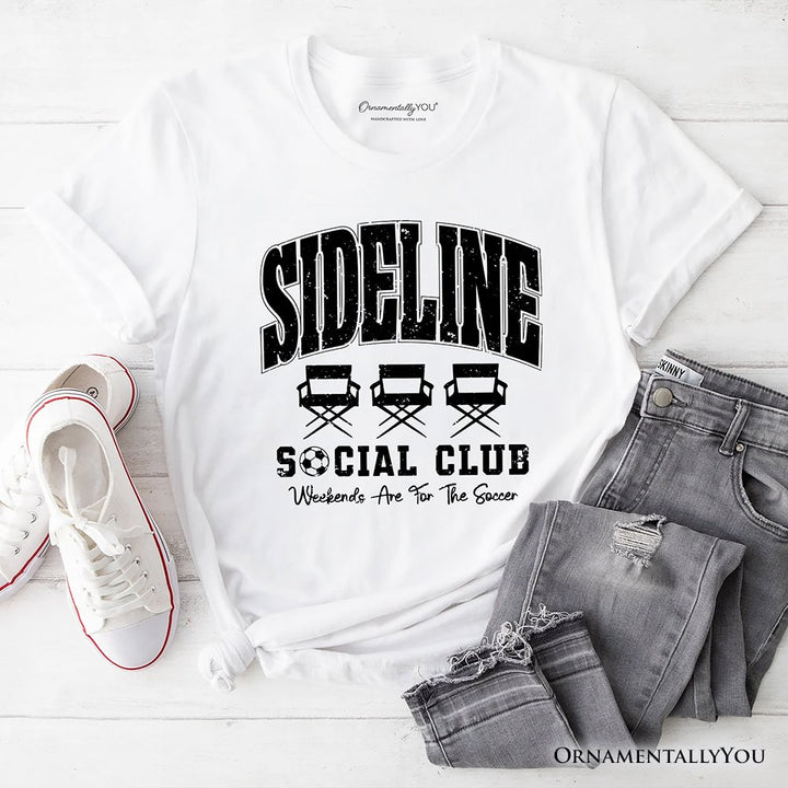 Sideline Social Club Soccer T-Shirt, Weekends Are for the Soccer Game Day Tee T-Shirts OrnamentallyYou White XS 