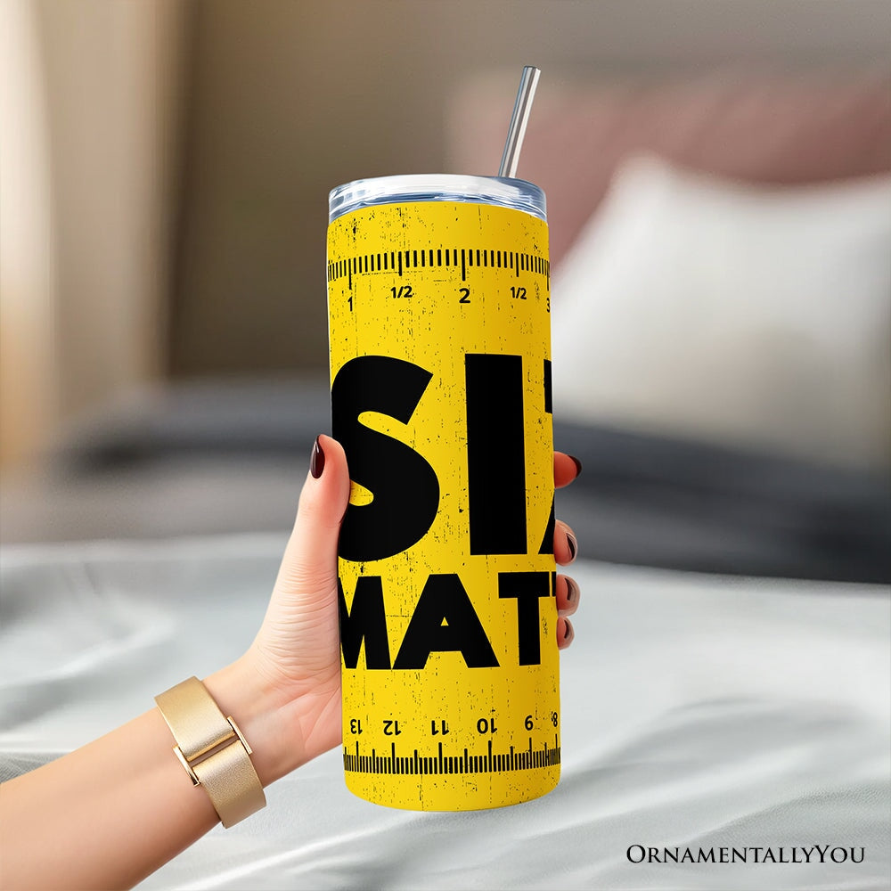 Size Matters Man 20oz Personalized Tumbler With Lid and Stainless Steel Straw, Handyman Tape Measure Gift Cup Tumbler OrnamentallyYou 