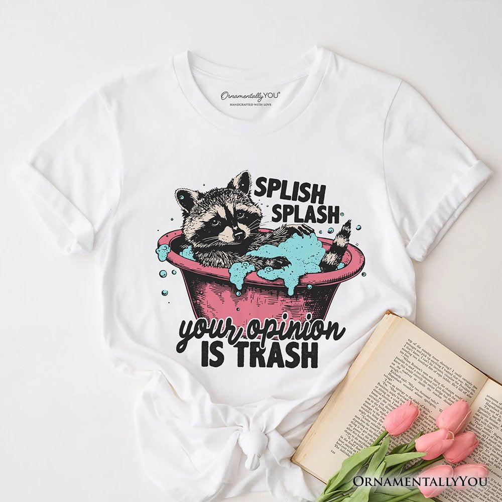 Splish Splash Your Opinion Is Trash Raccoon T-Shirt, Humor Vintage Meme Tee T-Shirts OrnamentallyYou White XS 