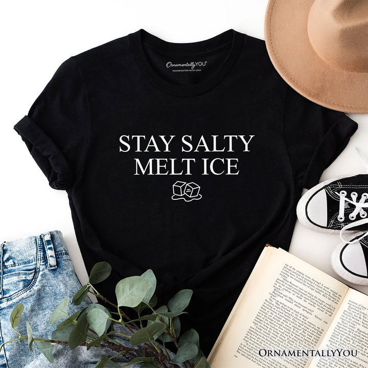 Stay Salty Melt Ice T-Shirt T-Shirts OrnamentallyYou Black XS 