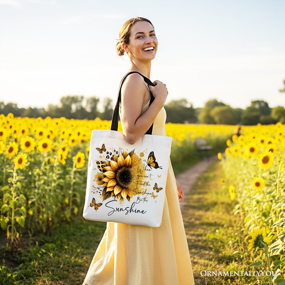 Sunflower Inspirational Quote Canvas Tote Bag, When You Can’t Find the Sunshine Be the Sunshine Gift Shopper Tote Bag OrnamentallyYou 
