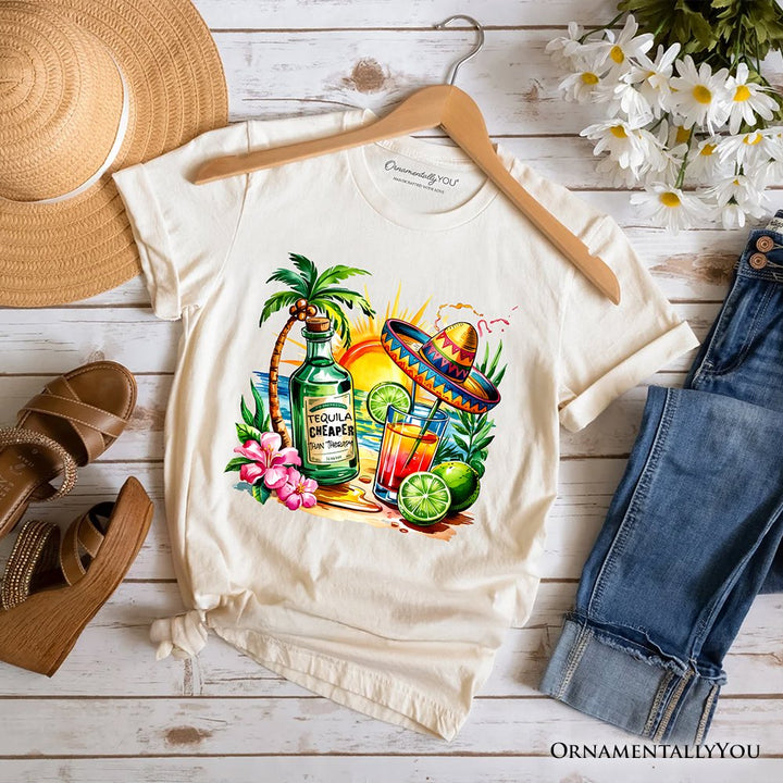 Tequila Cheaper Than Therapy Cinco De Mayo T-Shirt, Funny Beach Drink Tee T-Shirts OrnamentallyYou Natural XS 