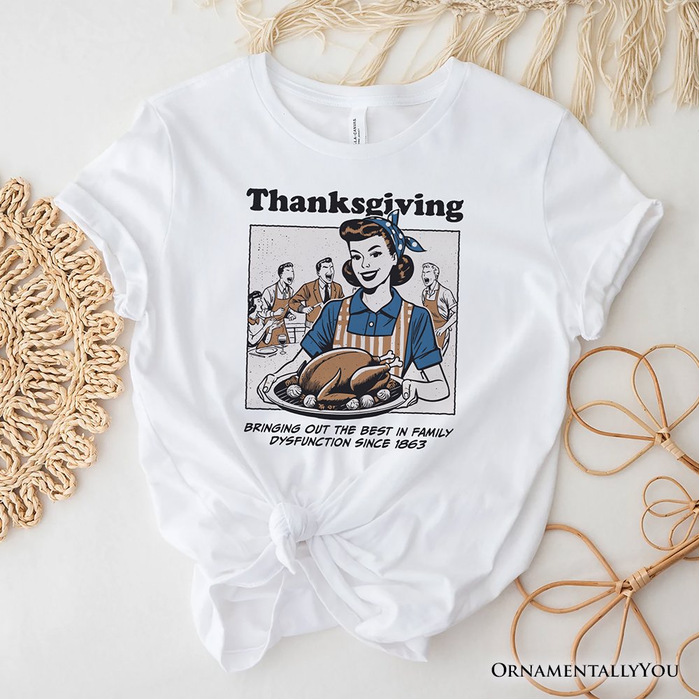 Thanksgiving Family Dysfunction Retro T-Shirt, Funny Holiday Humor Tee for Sarcastic Families T-Shirts OrnamentallyYou White XS 