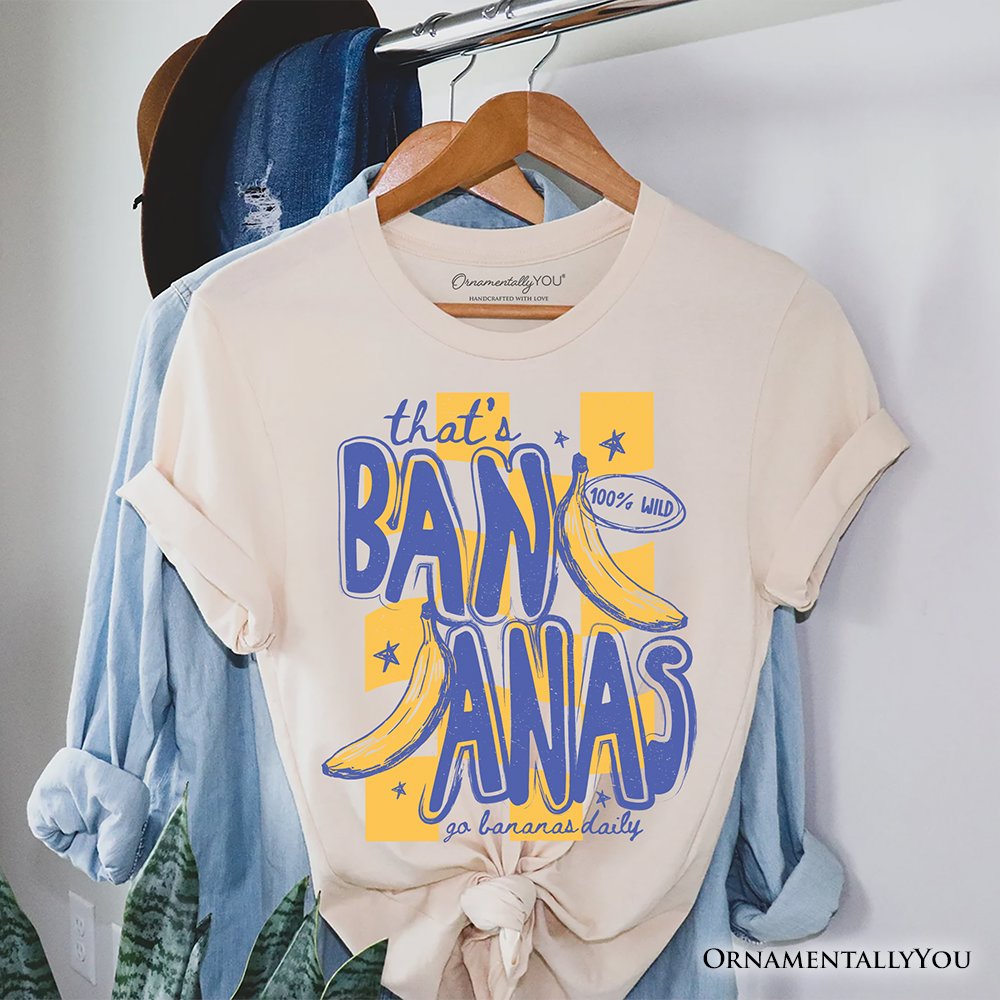 That’s Bananas Summer T-Shirt, Funny Tropical Fruit Tee T-Shirts OrnamentallyYou Natural XS 