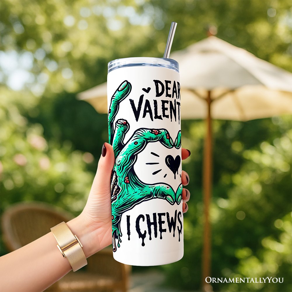 Zombie Valentine Hands I Chews You Tumbler With Lid and Stainless Steel Straw, Funny Travel Mug Gift for Horror Spring Season Tumbler OrnamentallyYou 