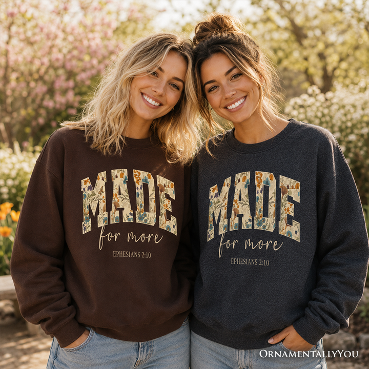 Made For More Ephesians 2:10 Floral Faithful Christians Sweatshirt, Jesus Bible Verse Sweater