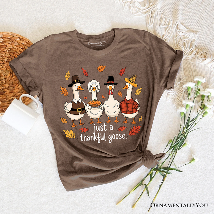 Just a Thankful Goose T-Shirt, Funny Thanksgiving Family Turkey Day Tee