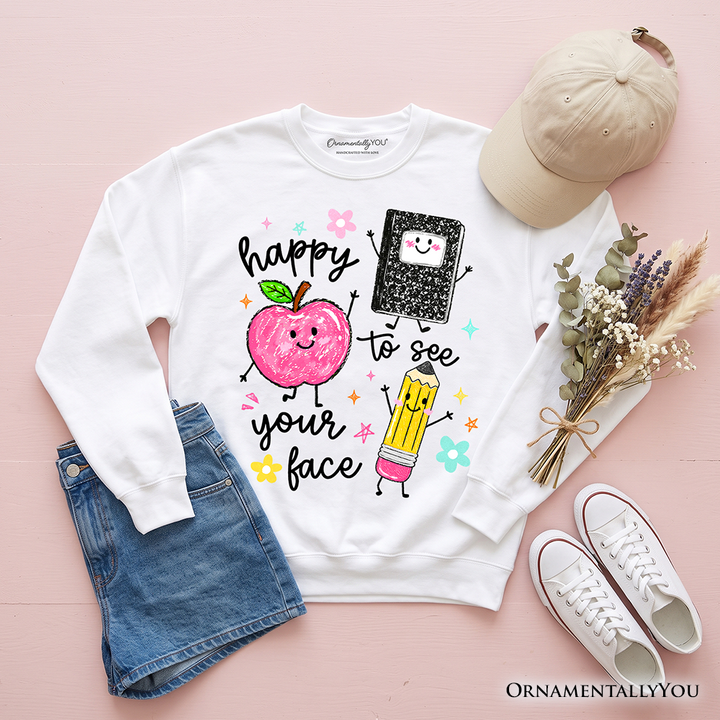 Happy to See Your Face Sweatshirt, Cute Back to School Teachers Sweater