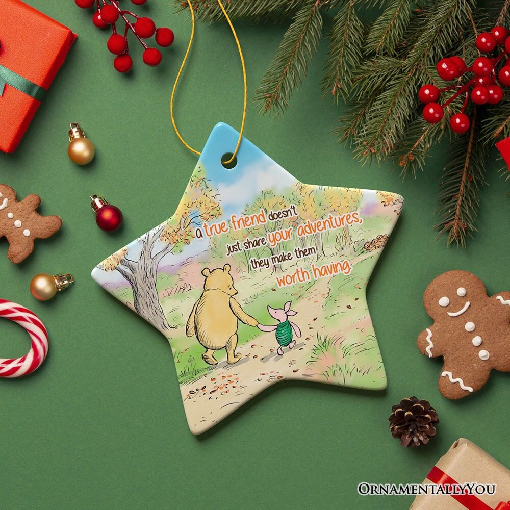 A True Friend Makes Adventures Worthwhile Ornament, Pooh Bear's Heartwarming Quote Christmas Keepsake Ceramic Ornament OrnamentallyYou Star 