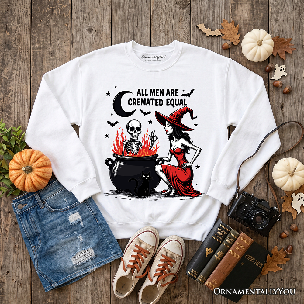 All Men Are Cremated Equal Halloween Sweatshirt, Funny Witch Sweater