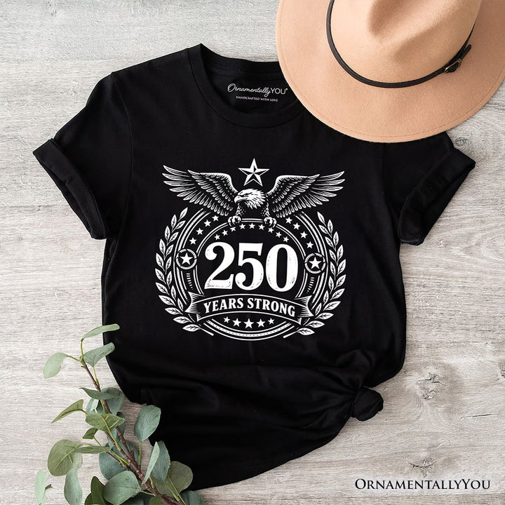America 250 Years Strong Eagle T-Shirt, 4th of July USA Patriotic 1776–2026 Tee T-Shirts OrnamentallyYou Black XS 