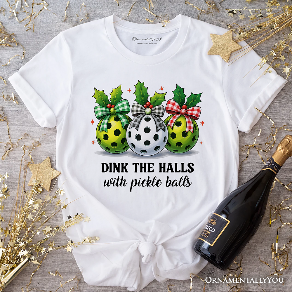 Dink The Halls with Pickle Balls T-Shirt, Funny Christmas Tee