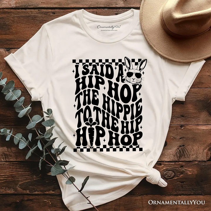 Funny Easter Bunny Retro Hip Hop T-Shirt, I Said A Hip Hop The Hippie Tee