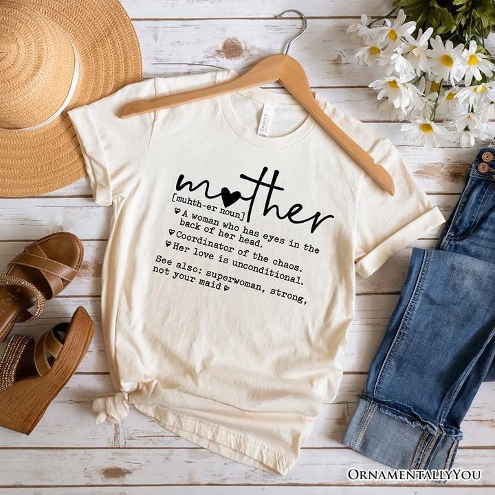 Funny Mom Definition T-Shirt, White, Natural and Black Tee for Strong and Real Mothers T-Shirts OrnamentallyYou Natural XS 