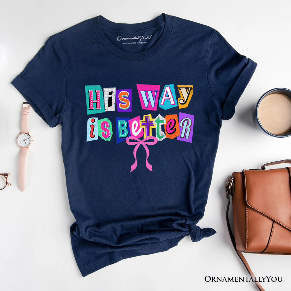 His Way Is Better Christian T-Shirt, Retro Preppy Coquette Faith Tee