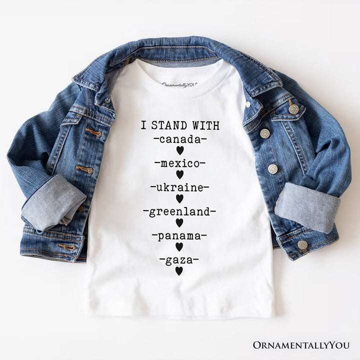 I Stand With Canada Mexico Ukraine Greenland Panama Gaza T-Shirt, Global Solidarity Protest Activist Tee OrnamentallyYou White XS 