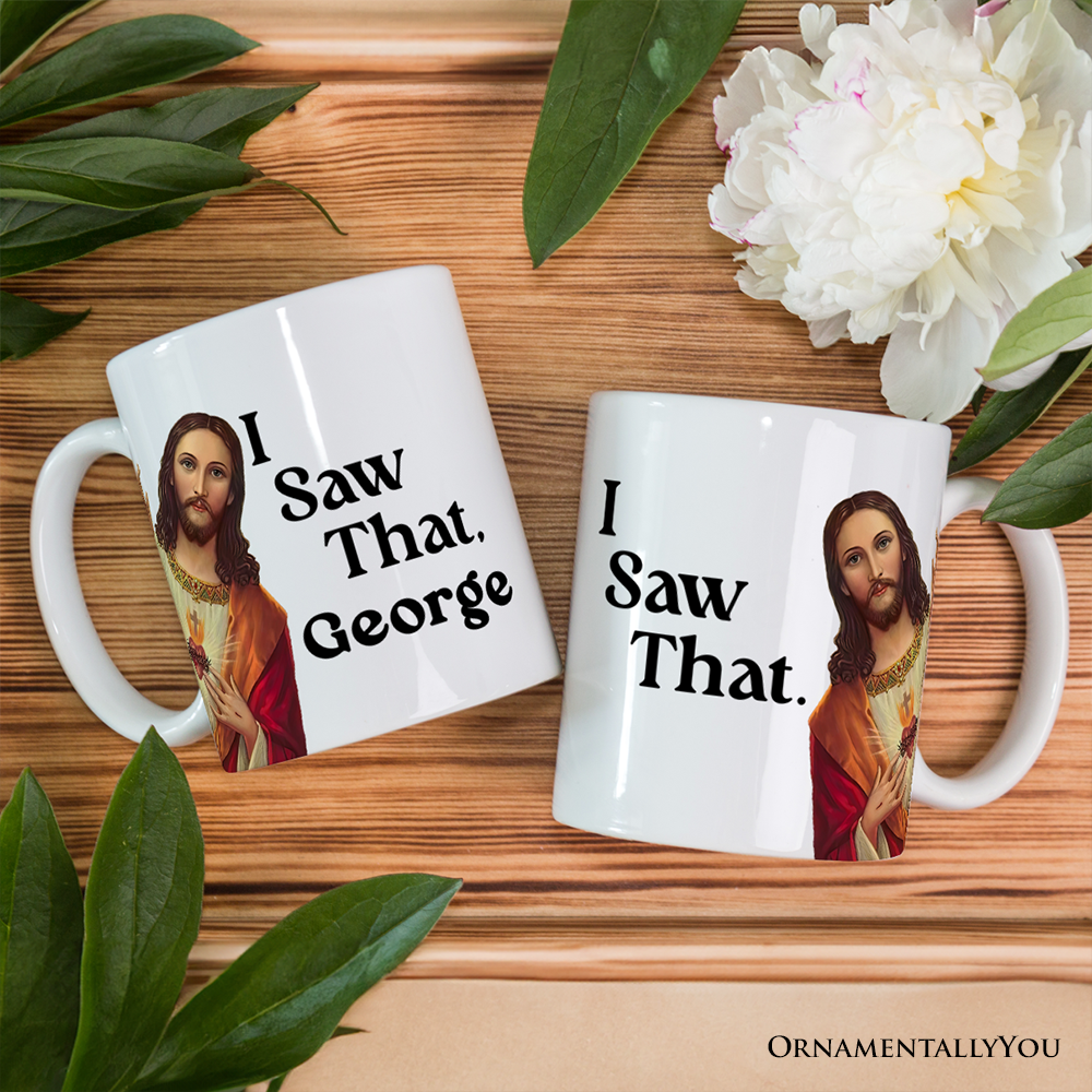 Jesus I Saw That Personalized Mug, Whimsical Christians Gift With Custom Name