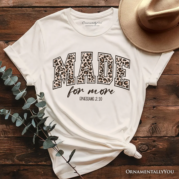 Made For More Christian T-Shirt, Ephesians 2:10 Leopard Faith Bible Verse Easter Tee