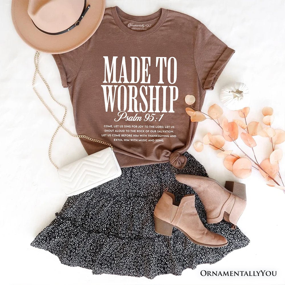 Made to Worship Psalm 95:1 Christian T-Shirt, Praise Faith Scripture Tee T-Shirts OrnamentallyYou Vintage Brown XS 