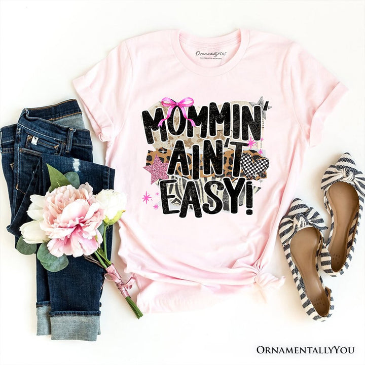 Mommin' Ain't Easy Motherhood T-Shirt, Trendy Mom Life Tee T-Shirts OrnamentallyYou Soft Pink XS 