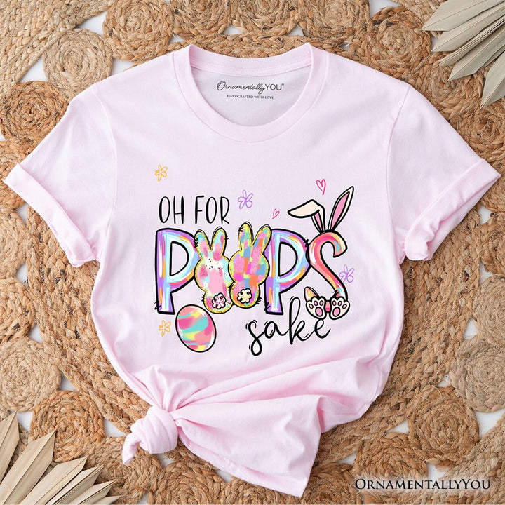 Oh For Peeps Sake T-Shirt, Funny Easter Bunny Spring Tee T-Shirts OrnamentallyYou Soft Pink XS 