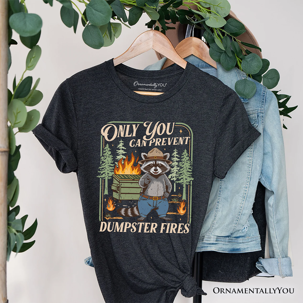 Only You Can Prevent Funny Dumpster Raccoon T-Shirt, Vintage Meme Tee
