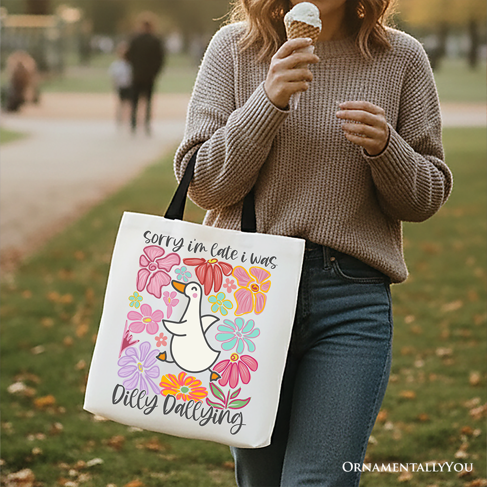 Sorry I'm Late I Was Dilly Dallying Goose Canvas Tote Bag, Cute Flowers Women Gift