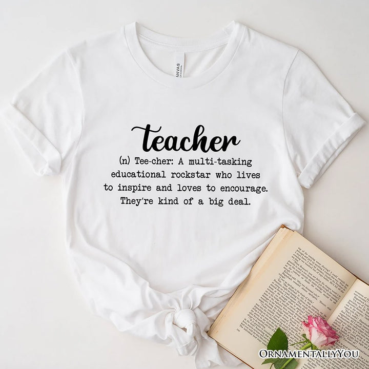 Teacher Definition T-Shirt, Inspirational Quote Tee for Educators T-Shirts OrnamentallyYou White XS 