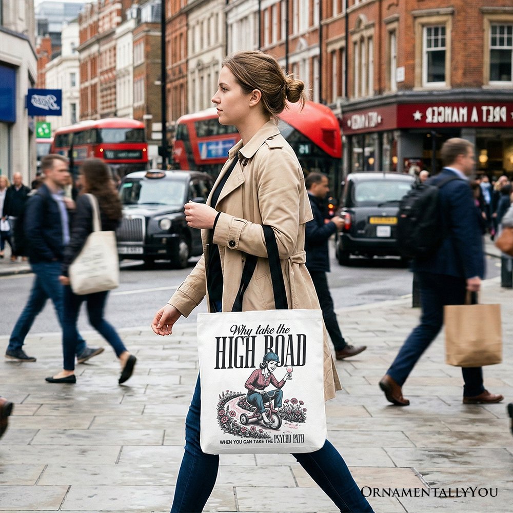 Why Take High Road Mom Tote Bag, Funny Adult Sarcastic Mother Gift Shopper Tote Bag OrnamentallyYou 
