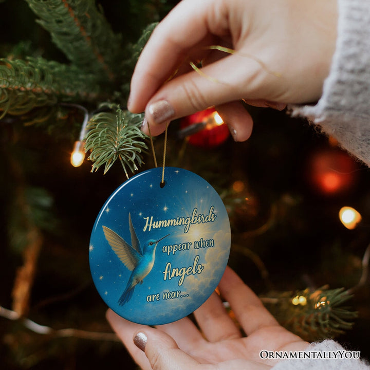 Hummingbirds Appear When Angels Are Near Ornament, Peaceful Remembrance Christmas Keepsake Ceramic Ornament OrnamentallyYou 